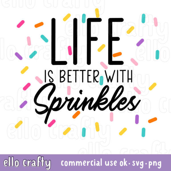 Life is Better with Sprinkles SVG