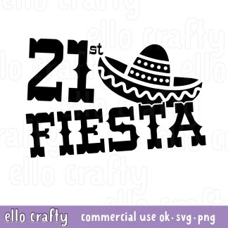 free 21st birthday svg fiesta